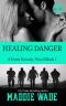 [Fortis Security 01] • Healing Danger · A Fortis Security Novel Book 1 (Fortis Security Series)